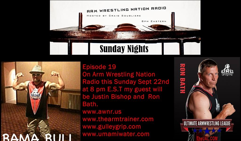 Justin Bishop and Ron Bath on Arm Wrestling Nation Radio 19 - 22 September 2013