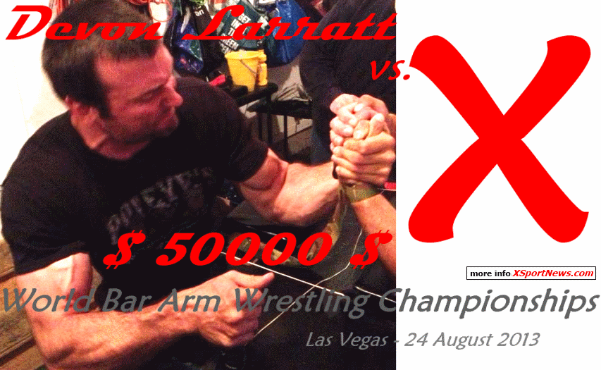 Devon Larratt vs. X - 50000 USD - World Bar Arm Wrestling 2013