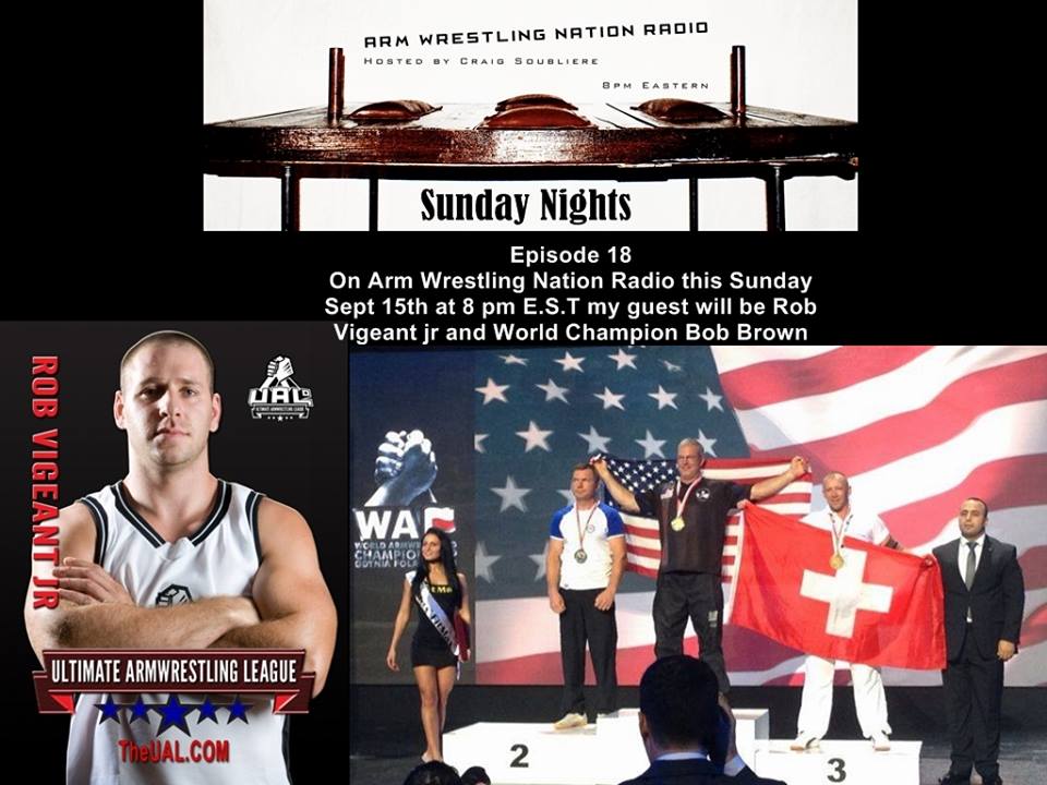 Rob Vigeant Jr. and Bob Brown on Arm Wrestling Nation Radio 18 │ Image Source: Arm Wrestling Nation Radio