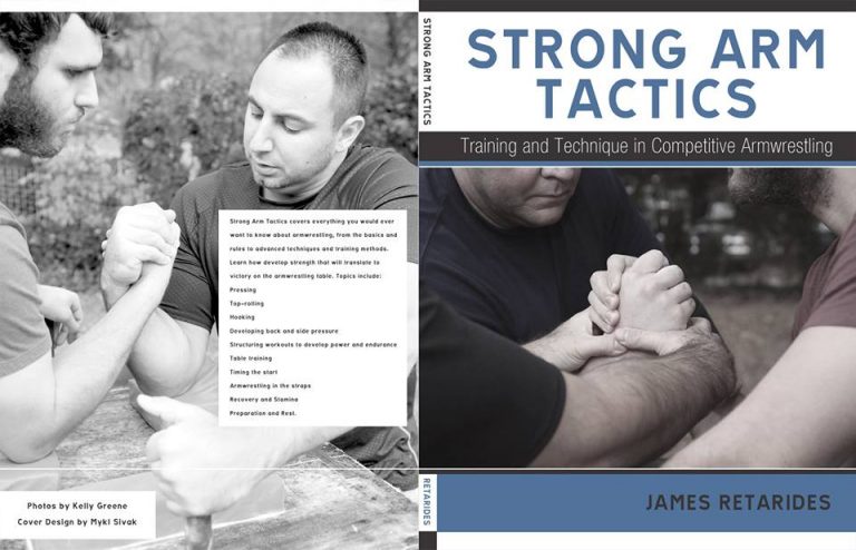 STRONG ARM TACTICS - Training and Technique in Competitive Armwrestling by James Retarides │ Image Source: Strong Arm Tactics: Training and Technique in Competitive Armwrestling