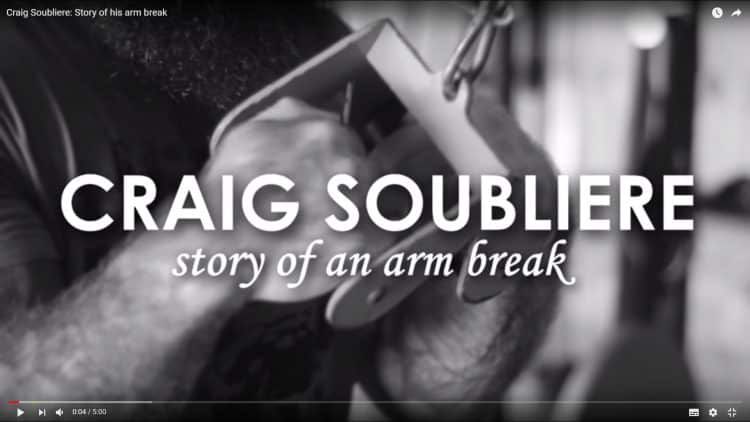 VIDEO: Craig Soubliere, Story of an Arm Break